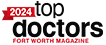 2024 Top Doctors Fort Worth